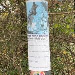 emand is zijn of haar hondje kwijt. Dit affiche hing bij het zangfietspad nr. 20231146 A 